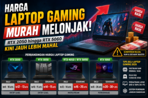 Harga Laptop Gaming Murah Melonjak, Rtx 2050 Hingga Rtx 5060 Kini Jauh Lebih Mahal