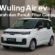 Harga Lebih Murah, Wuling Jawab Potensi Aira Ev Makan Pasar Air Ev Dengan Teknologi Canggih