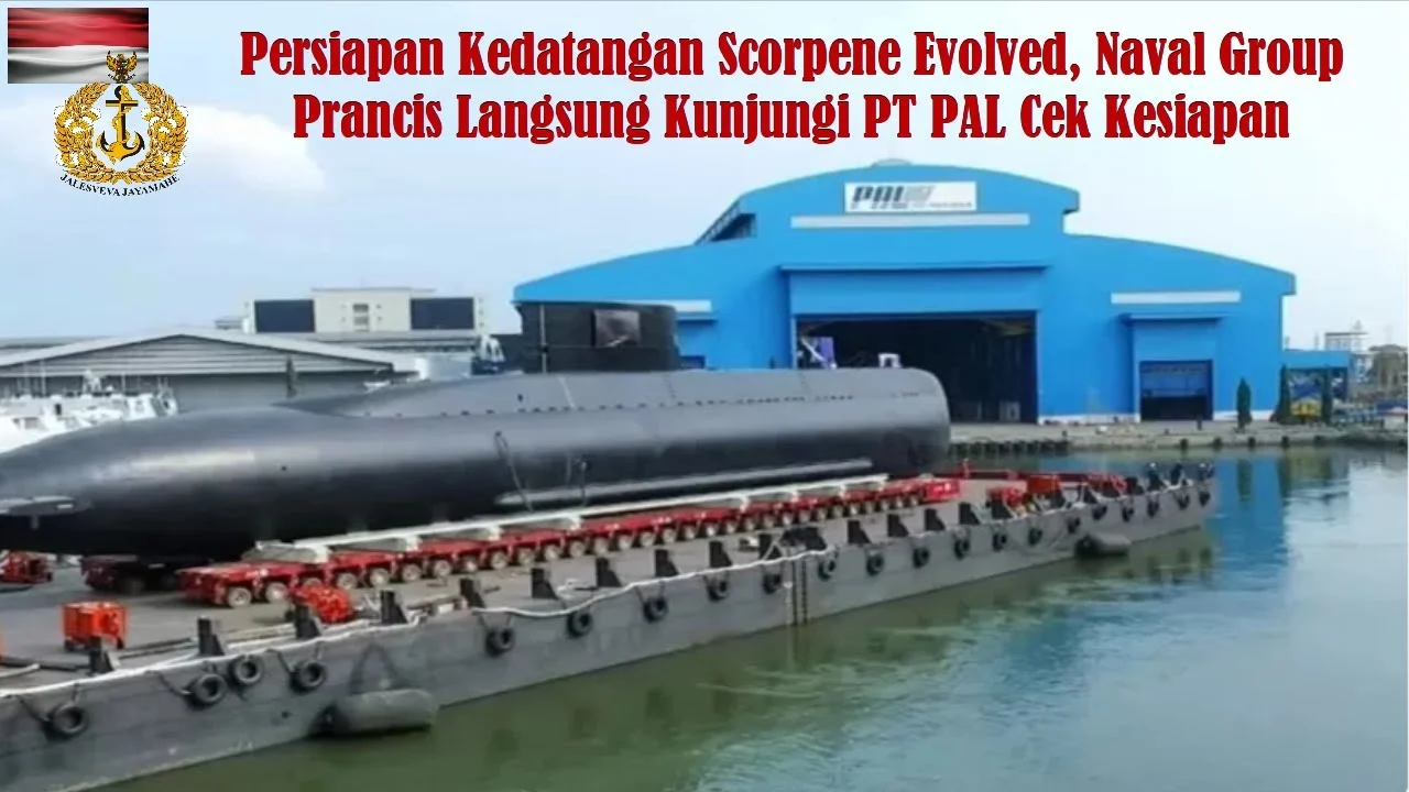 Pt pal mulai produksi scorpène evolved, perkuat kerja sama ri-prancis Pt Pal Mulai Produksi Scorpène Evolved, Perkuat Kerja Sama Ri-Prancis